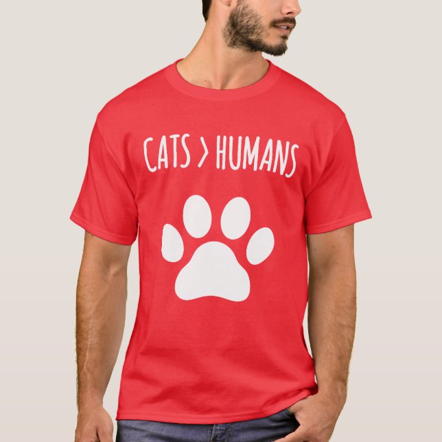 Katt är Betterhan Humans Funny Cat Quote roligt T Shirt (Framsida)