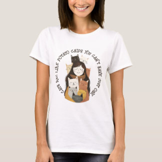 Katt är som potatis Chip... Den galna katten Dam T Shirt