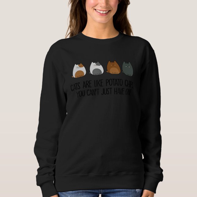 Katt är som potatis chip, men du kan inte bara ha  t shirt (Framsida)