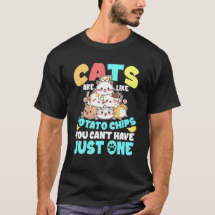 Katt är som potatis Chip som du bara kan ha en T Shirt