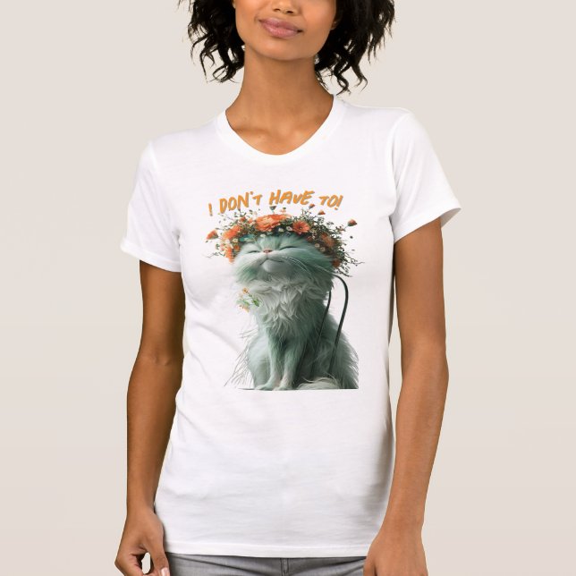 Katt av "jag behöver inte". t shirt (Framsida)