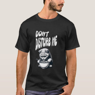 Katt besatt av Ramen, stör inte, ätande katt T Shirt