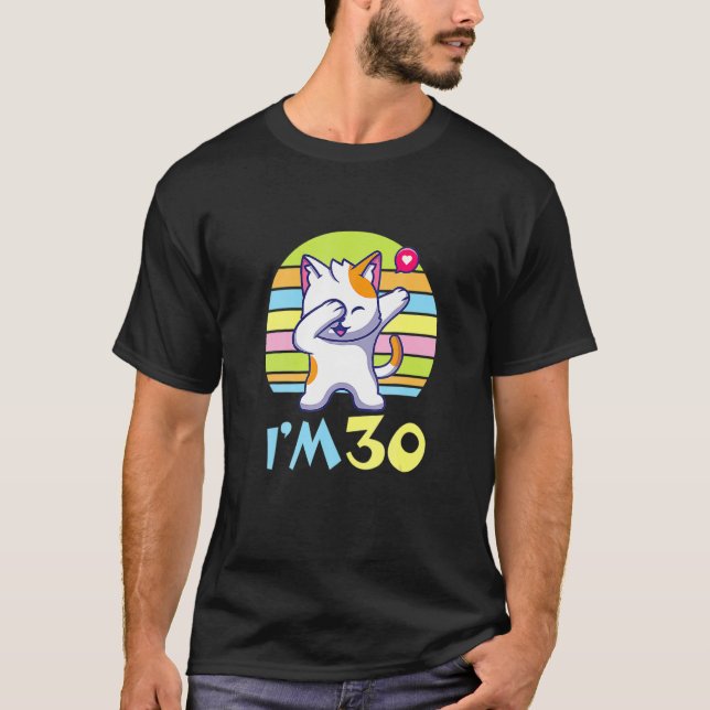 Katt Dabbing med Heart Lycklig eller mig 30 år gam T Shirt (Framsida)