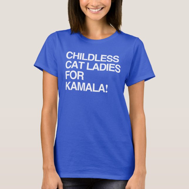 Katt dam utan barn för Kamala T Shirt (Framsida)