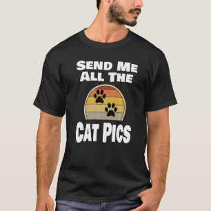 Katt Djur Husdjur Ägare Skicka Mig Alla Kattbilde T Shirt