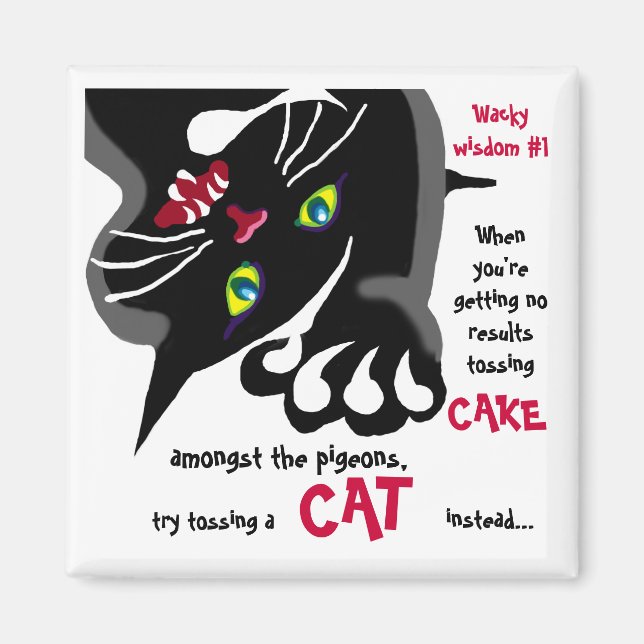 Katt eller kaka - Wacky wisdom #1 Magnet (Framsidan)