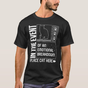 Katt Emotionellt Nedbrytningsställe Katt Här Päls T Shirt