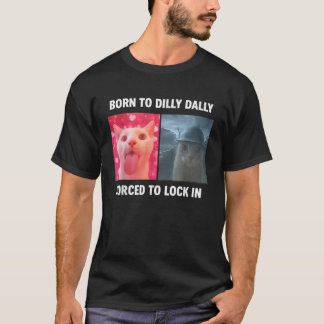 Katt född för att mysa tvungen att låsa in t shirt