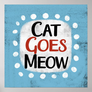 Katt Goes Meow Poster väggkonst