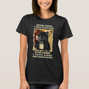 Katt Grinig Innan Kaffe Jag Hat Everyone Efter Kaf T Shirt