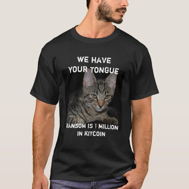 Katt har dina tunga-kidnappare Cat Criminals Spoof T Shirt (Framsida)