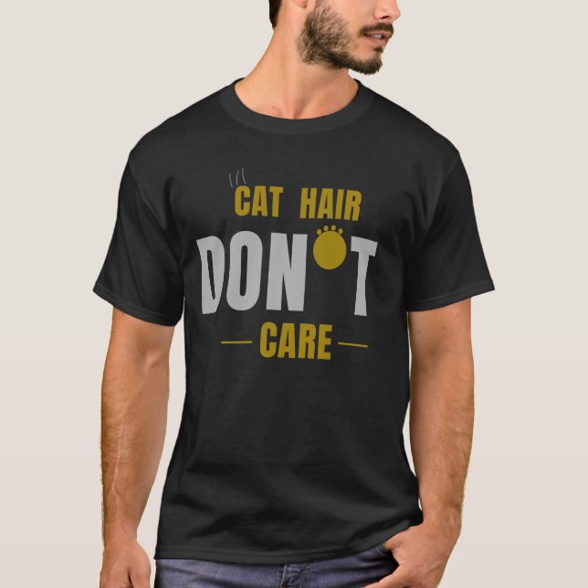 KATT HÅR SPELAR INGEN ROLL | Rolig Kattälskare Typ T Shirt (Framsida)