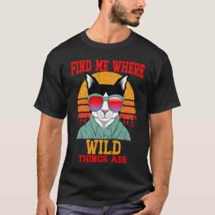 Katt Hitta Mig Där Vilda Ting Är Vintage Retro T Shirt