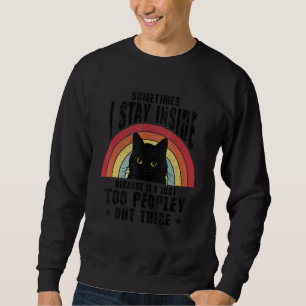 Katt ibland stannar jag inne för folk ut. lång ärmad tröja