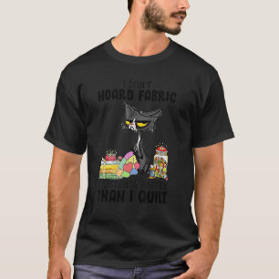 Katt Jag hamsterar inte tyg Jag handlar bara snabb T Shirt