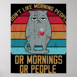 Katt jag hatar morgonmänniskor och morgonbål och m poster