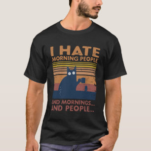 Katt jag hatar morgonmänniskor och morgonbål och m t shirt
