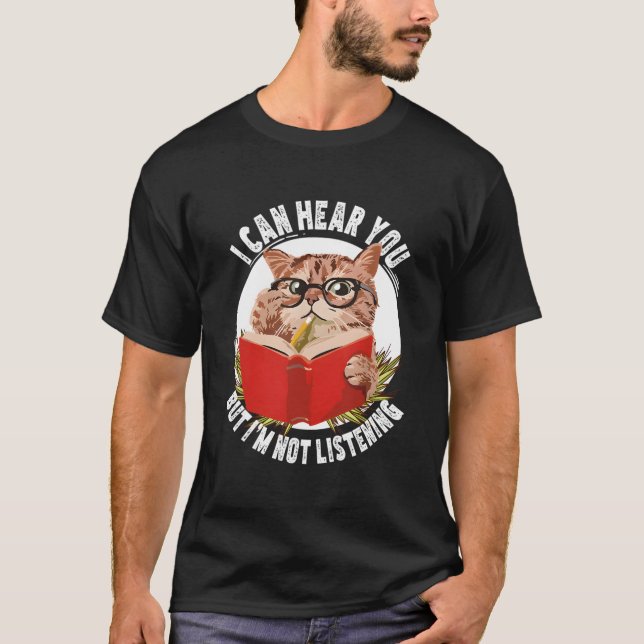 Katt jag kan höra dig men jag lyssnar t shirt (Framsida)