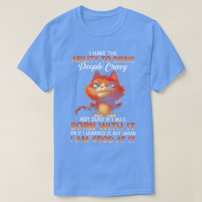 Katt jag kan köra folk galet  t shirt (Design framsida)