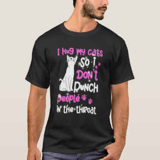 Katt Jag kramar min katt så jag inte slår människo T Shirt