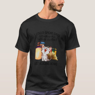 Katt jag kunde tillbringa dagar med utan kontakt m t shirt