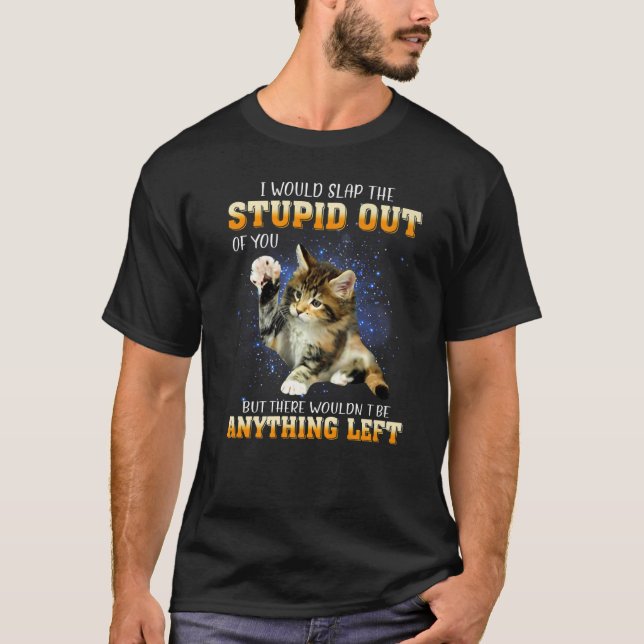 Katt jag skulle sno dig ut ur dig. t shirt (Framsida)
