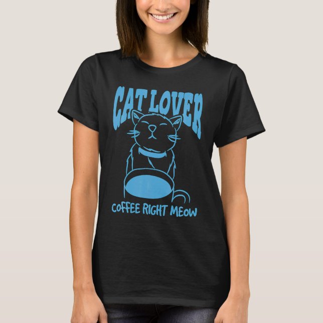 Katt  Kaffe Just Nu T Shirt (Framsida)
