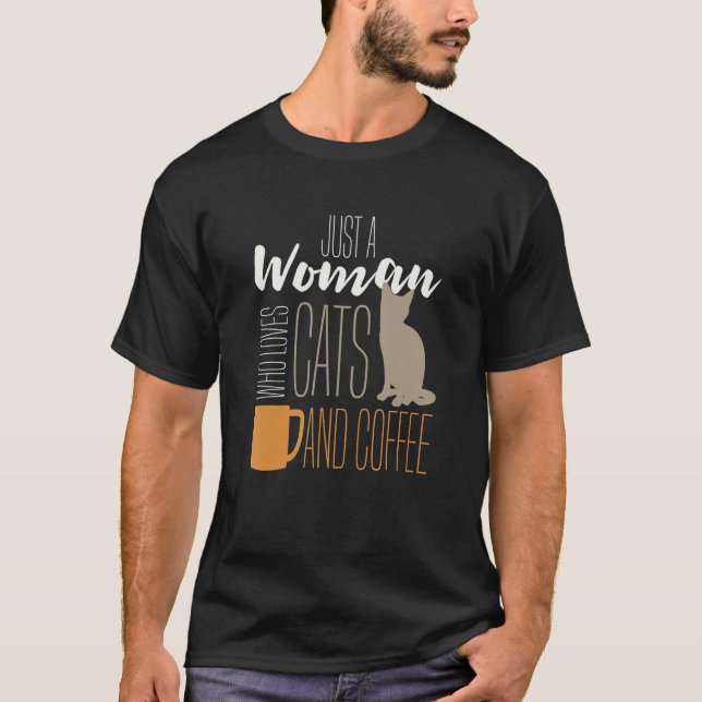 Katt Kaffe Mugg Bara en Kvinna Som Älskar Katter o T Shirt (Framsida)