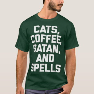 Katt, kaffe, satan och Spådomar - Lustigt, som säg T Shirt