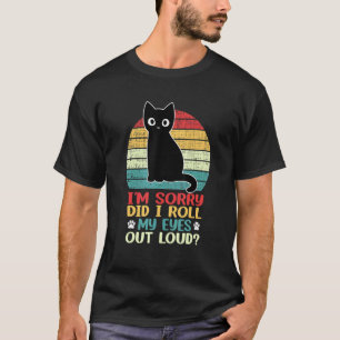 Katt Kittel Rullade Jag Ut Min Ögon Ljud Retrovint T Shirt