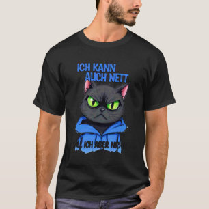 Katt med en grinig uttryck - ich kann auch nett t shirt