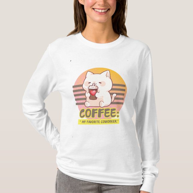 Katt med pulverkaffe kopp citat t shirt (Framsida)
