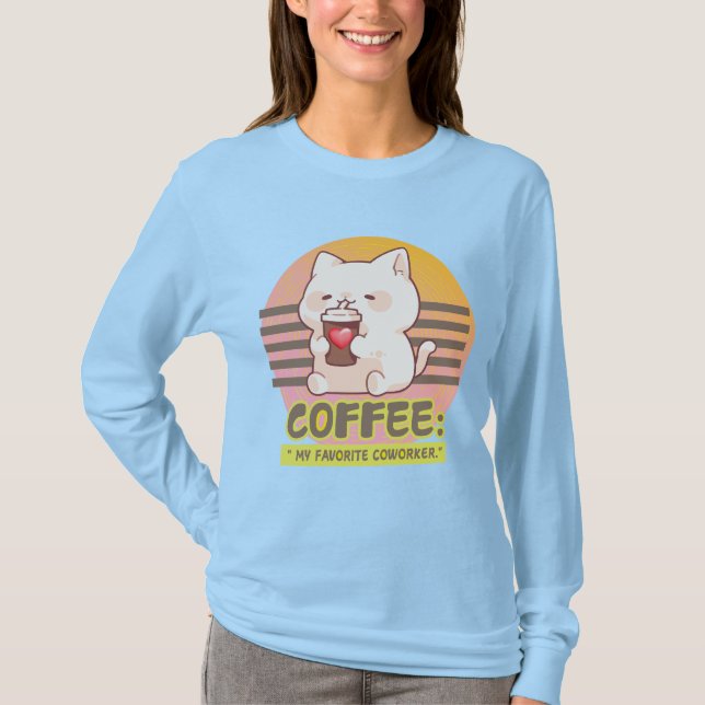 Katt med pulverkaffe kopp citat t shirt (Framsida)