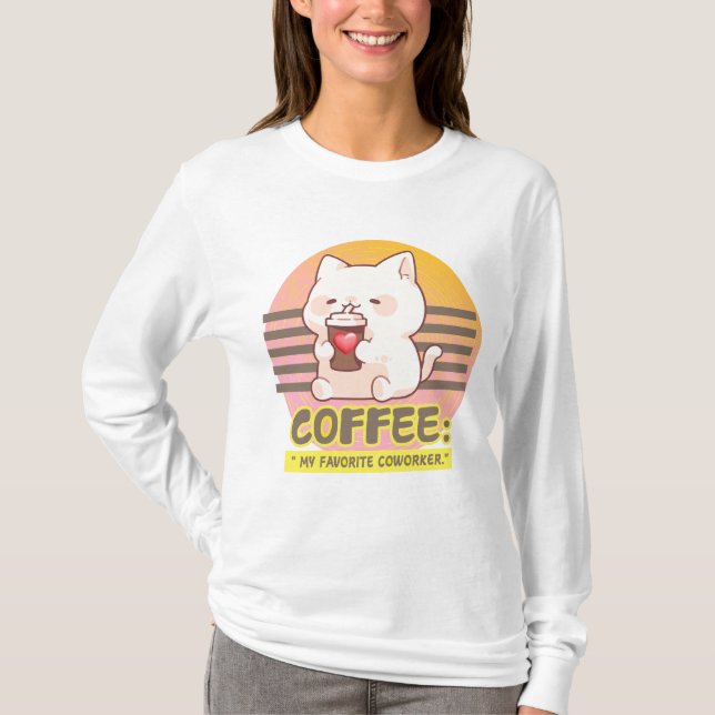Katt med pulverkaffe kopp citat t shirt (Framsida)