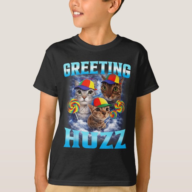 Katt Meme Hälsningar Huzz Roligt T Shirt (Framsida)