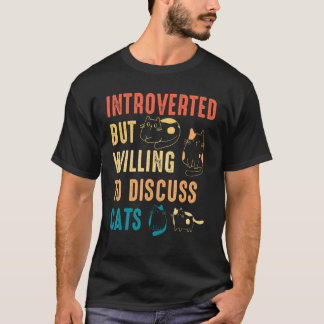 Katt mjau Kattälskare Introvert Men Villig Att Dis T Shirt