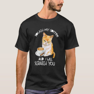 Katt Oj Min Kaffe Och Jag Kommer Att Krafsa Dig T Shirt