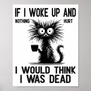 Katt Om jag vaknade och ingenting gjorde ont skull Poster