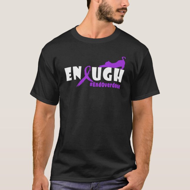 Katt Överdos Medvetenhet Enought Överdos T Shirt (Framsida)