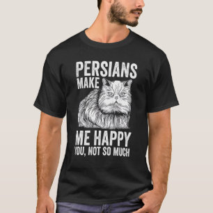 Katt Perser Gör Mig Glad Du Inte Så Mycket T Shirt