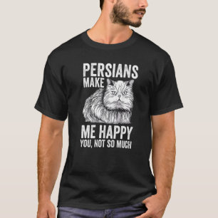 Katt Perser Gör Mig Glad Du Inte Så Mycket T Shirt