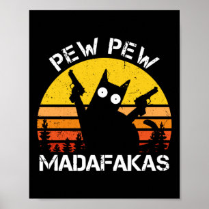 Katt - Pew Pew Madafakas Crazy Summer Cat with Gun Poster