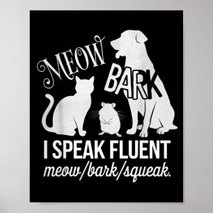 Katt Råtta Hund Ägare Jag Talar Flytande Meow Bark Poster