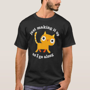 Katt Skapar det precis som jag går på långa djur T Shirt