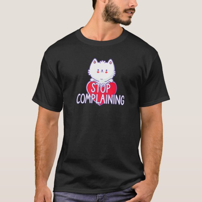 Katt Skylt Sluta Klaga T Shirt (Framsida)