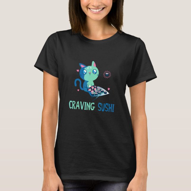 Katt som längtar efter asiatisk mat japansk sushi  t shirt (Framsida)