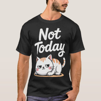 Katt som säger Inte Idag Kontor Katter Distansarbe T Shirt