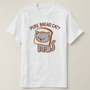 Katt T-Shirt - "PURE BREAD CAT?"