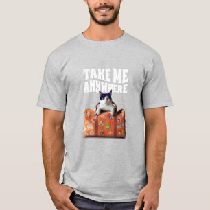 Katt ta mig var som helst. t shirt