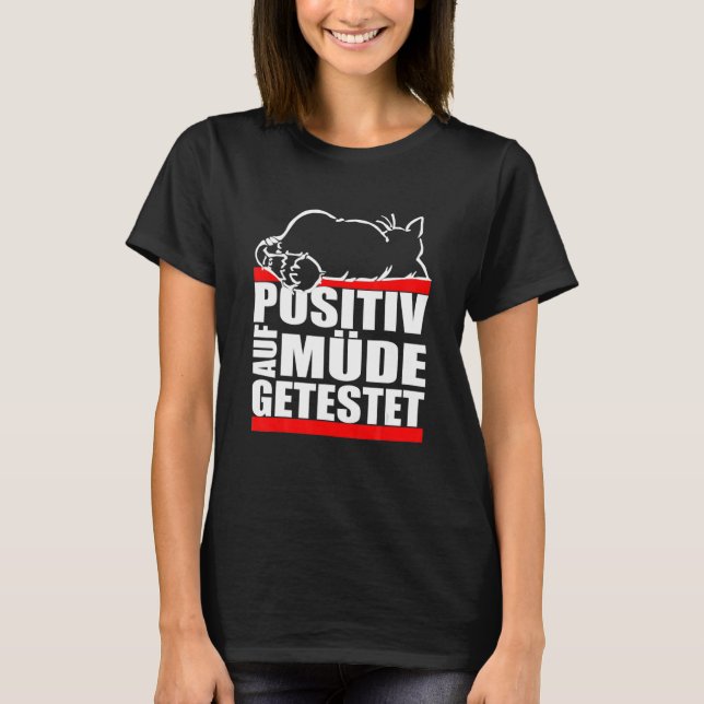 Katt Testad Positiv För Irriterad Sömn T Shirt (Framsida)